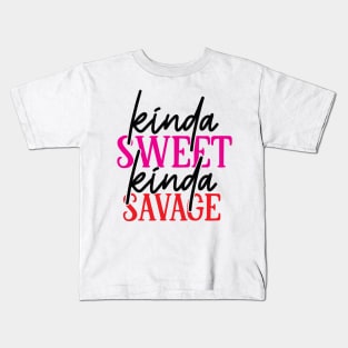 Kinda Sweet Kinda Savage | Funny Mom Shirt | Girls Shirt Kids T-Shirt